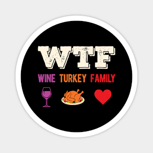 Funny Thanksgiving Wine Turkey Family Magnet